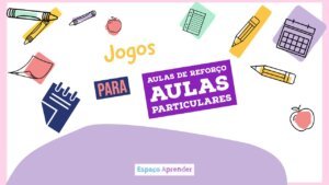 Dicas de jogos pedagógicos - Aulas de Reforço / Atendimento particular